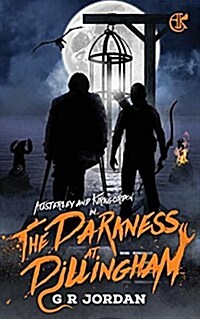 The Darkness at Dillingham: An Austerley & Kirkgordon Adventure (Paperback)