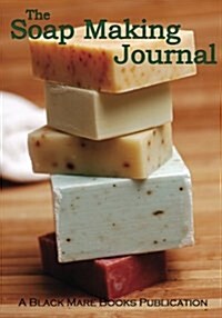 The Soap Making Journal (Paperback)