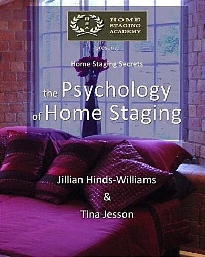 The Psychology of Home Staging (Paperback)