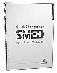 Quick Changeover: Participant Workbook : Participant Workbook (Paperback)