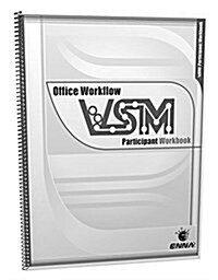 VSM Office Workflow: Participant Workbook : Participant Workbook (Paperback)