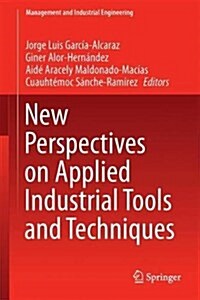 New Perspectives on Applied Industrial Tools and Techniques (Hardcover, 2018)