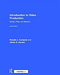 Introduction to Video Production : Studio, Field, and Beyond (Hardcover, 2 ed)