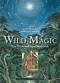 Wild Magic: The Wildwood Tarot Workbook (Paperback)