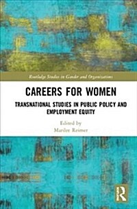 Women and Careers : Transnational Studies in Public Policy and Employment Equity (Hardcover)