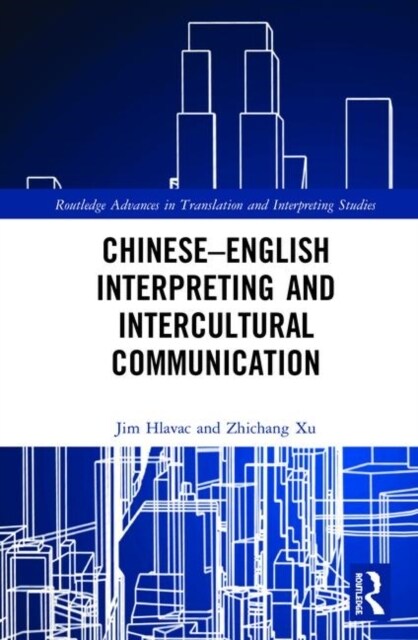 Chinese–English Interpreting and Intercultural Communication (Hardcover)