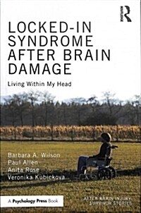 Locked-in Syndrome after Brain Damage : Living within my head (Paperback)