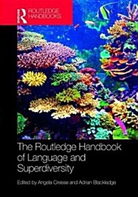 The Routledge Handbook of Language and Superdiversity (Hardcover)