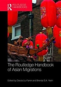 Routledge Handbook of Asian Migrations (Hardcover)