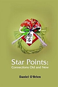 Star Points: Connections Old and New (Paperback)