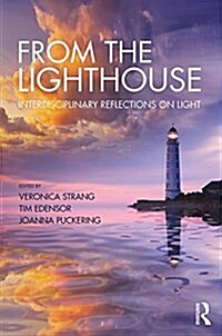 From the Lighthouse: Interdisciplinary Reflections on Light (Hardcover)