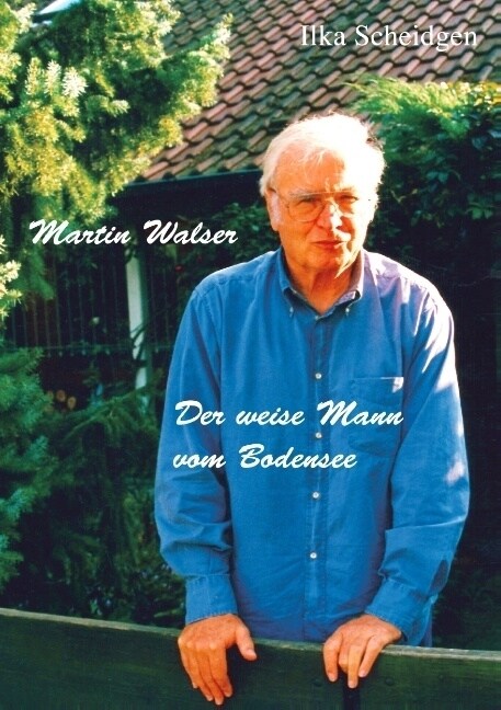 Martin Walser - Der Weise Mann Vom Bodensee (Paperback)