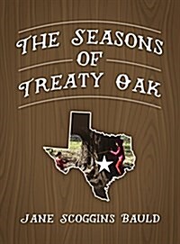 The Seasons of Treaty Oak (Hardcover)