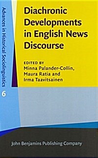 Diachronic Developments in English News Discourse (Hardcover)