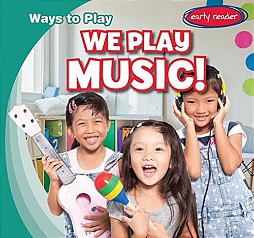 We Play Music! (Paperback)