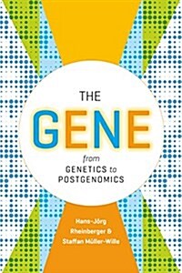 The Gene: From Genetics to Postgenomics (Paperback)