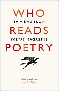Who Reads Poetry: 50 Views from Poetry Magazine (Hardcover)