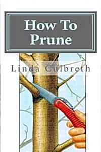 How to Prune (Paperback)