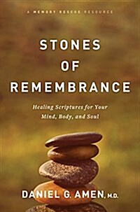 Stones of Remembrance: Healing Scriptures for Your Mind, Body, and Soul (Hardcover)
