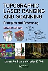 Topographic Laser Ranging and Scanning: Principles and Processing, Second Edition (Hardcover, 2)