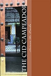 The Cid Campeador (the Legendary Spanish Romance): (English Translation) (Paperback)