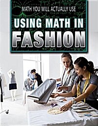 Using Math in Fashion (Library Binding)