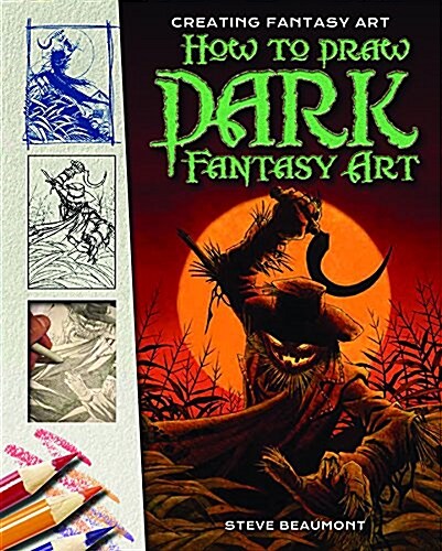 How to Draw Dark Fantasy Art (Library Binding)