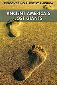 Ancient Americas Lost Giants (Library Binding)