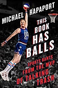 This Book Has Balls: Sports Rants from the MVP of Talking Trash (Hardcover)