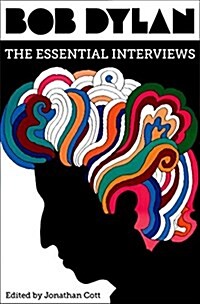 Bob Dylan: The Essential Interviews (Hardcover)