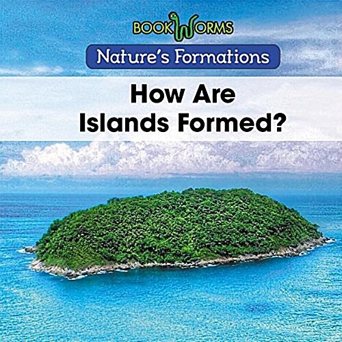 How Are Islands Formed? (Paperback)