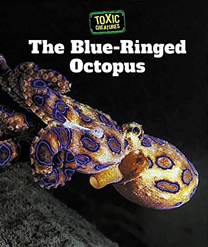 The Blue-Ringed Octopus (Library Binding)