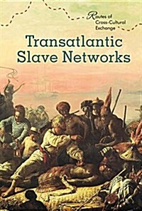 Transatlantic Slave Networks (Library Binding)