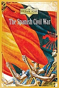 The Spanish Civil War (Library Binding)