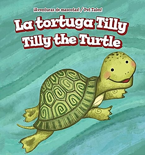 La Tortuga Tilly / Tilly the Turtle (Library Binding)