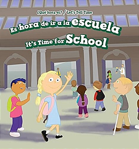 Es Hora de IR a la Escuela / Its Time for School (Library Binding)