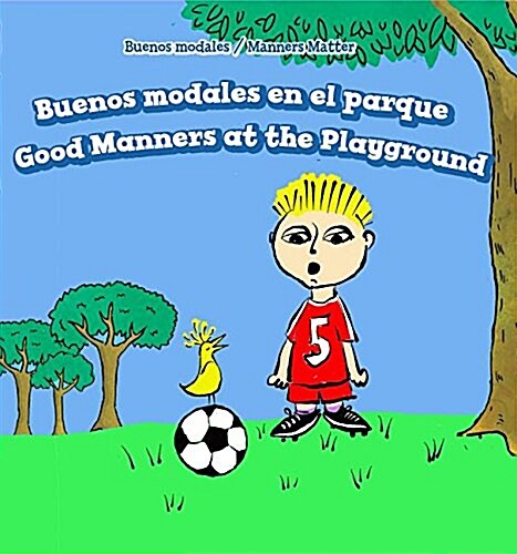 Buenos Modales En El Parque / Good Manners at the Playground (Library Binding)