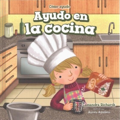 Ayudo En La Cocina (I Help in the Kitchen) (Library Binding)