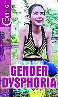 Coping with Gender Dysphoria (Library Binding)