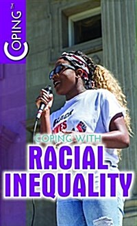 Coping with Racial Inequality (Library Binding)