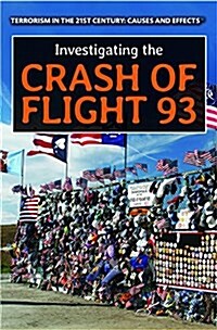 Investigating the Crash of Flight 93 (Library Binding)