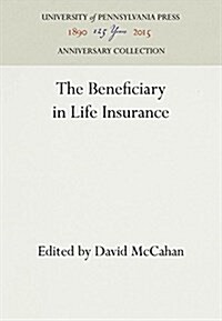 The Beneficiary in Life Insurance (Hardcover)