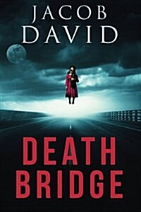 Death Bridge: The Crossing (Paperback)