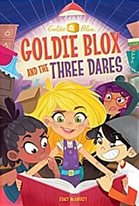 Goldie Blox and the Three Dares (Prebound, Bound for Schoo)