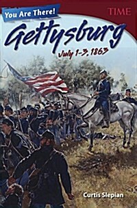 You Are There! Gettysburg, July 1.3, 1863 (Prebound, Bound for Schoo)