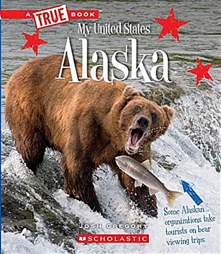 Alaska (a True Book: My United States) (Hardcover, Library)