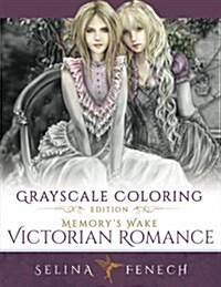 Memorys Wake Victorian Romance - Grayscale Coloring Edition (Paperback)