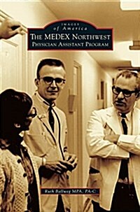 The Medex Northwest Physician Assistant Program (Hardcover)