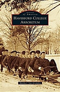 Haverford College Arboretum (Hardcover)