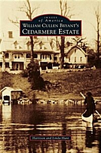 William Cullen Bryant S Cedarmere Estate (Hardcover)